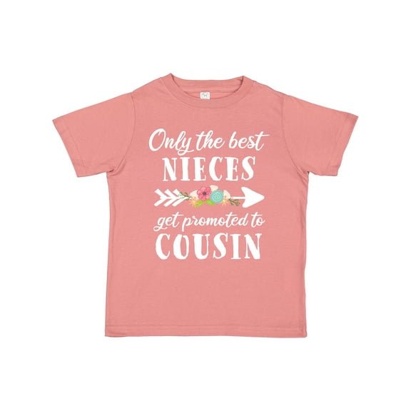 Inktastic Only the Best Nieces Get Promoted to Cousin Boys or Girls Toddler T-Shirt