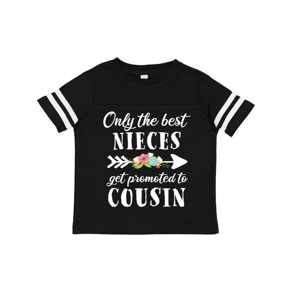Inktastic Only the Best Nieces Get Promoted to Cousin Boys or Girls Toddler T-Shirt