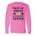 thumbnail image 1 of Inktastic Only the Best Nieces Get Promoted to Cousin Long Sleeve T-Shirt, 1 of 5