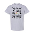 thumbnail image 1 of Inktastic Only the Best Nieces Get Promoted to Cousin T-Shirt, 1 of 5