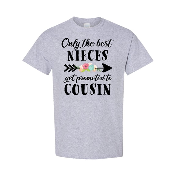 Inktastic Only the Best Nieces Get Promoted to Cousin T-Shirt