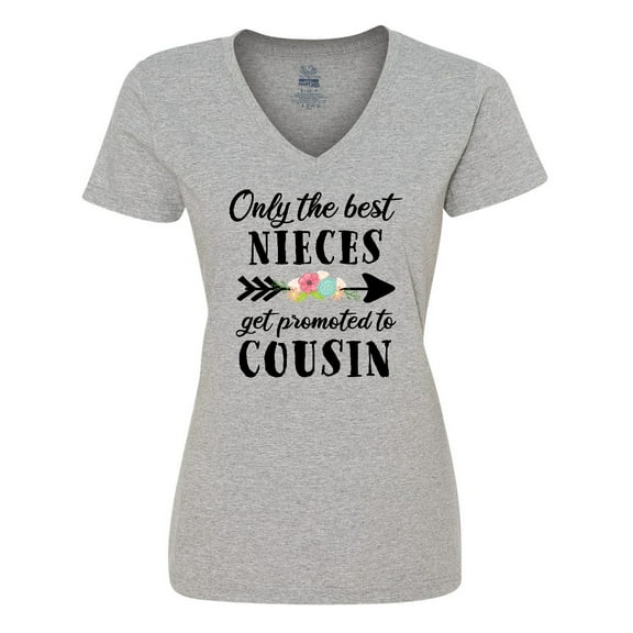 Inktastic Only the Best Nieces Get Promoted to Cousin Women's V-Neck T-Shirt