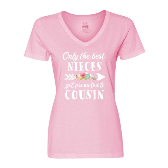 Inktastic Only the Best Nieces Get Promoted to Cousin Women's V-Neck T-Shirt