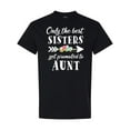 thumbnail image 1 of Inktastic Only the Best Sisters Get Promoted to Aunt T-Shirt, 1 of 5