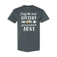 thumbnail image 1 of Inktastic Only the Best Sisters Get Promoted to Aunt T-Shirt, 1 of 5