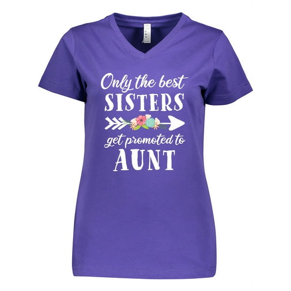 Inktastic Only the Best Sisters Get Promoted to Aunt Women's V-Neck T-Shirt