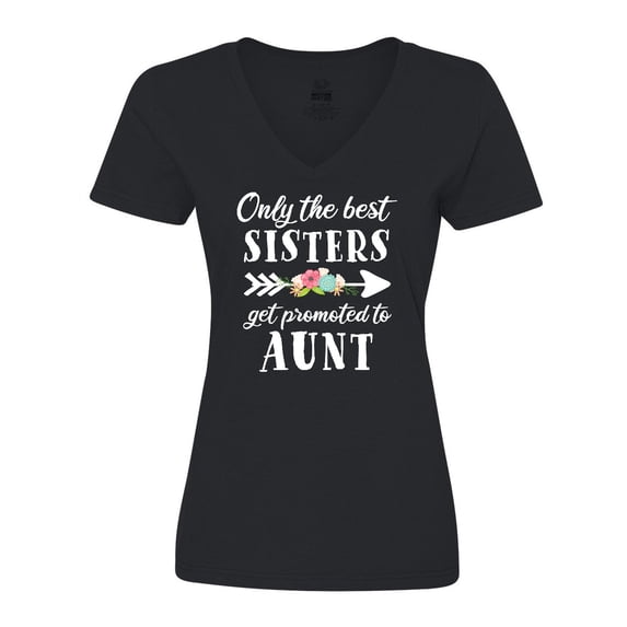 Inktastic Only the Best Sisters Get Promoted to Aunt Women's V-Neck T-Shirt