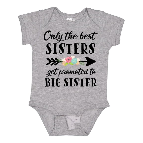 Inktastic Only the Best Sisters Get Promoted to Big Sister Boys or Girls Baby Bodysuit