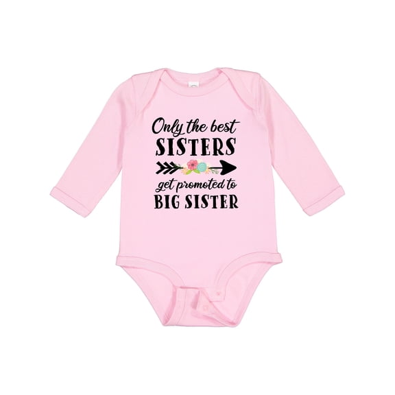 Inktastic Only the Best Sisters Get Promoted to Big Sister Boys or Girls Long Sleeve Baby Bodysuit