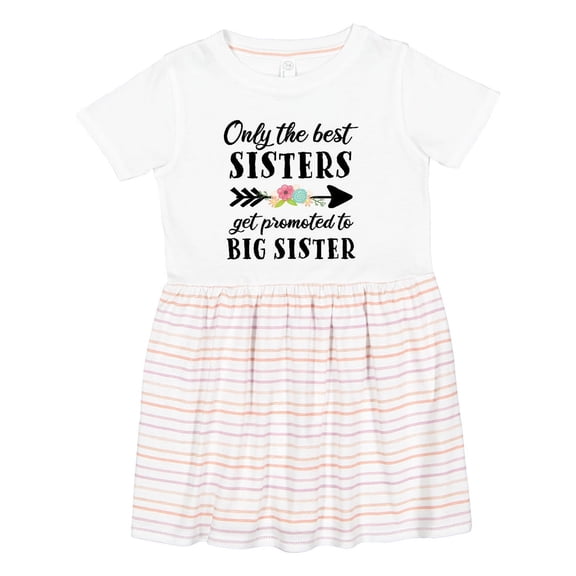 Inktastic Only the Best Sisters Get Promoted to Big Sister Girls Toddler Dress