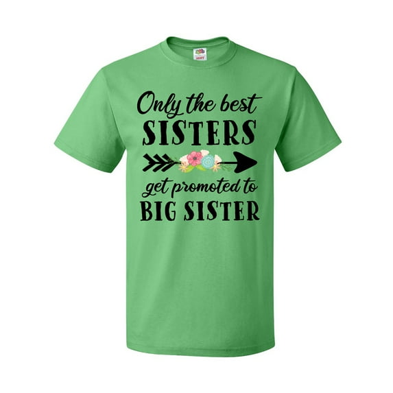 Inktastic Only the Best Sisters Get Promoted to Big Sister T-Shirt