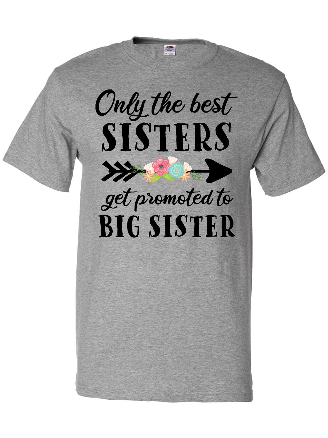 Inktastic Only the Best Sisters Get Promoted to Big Sister TShirt