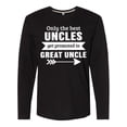 thumbnail image 1 of Inktastic Only the Best Uncles Get Promoted to Great Uncle Long Sleeve T-Shirt, 1 of 5