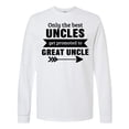 thumbnail image 1 of Inktastic Only the Best Uncles Get Promoted to Great Uncle Long Sleeve T-Shirt, 1 of 5