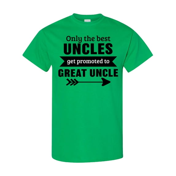 Inktastic Only the Best Uncles Get Promoted to Great Uncle T-Shirt