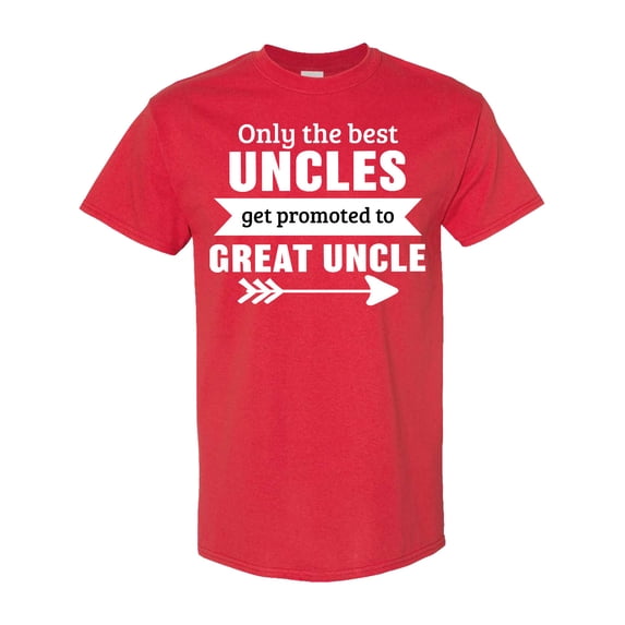 Inktastic Only the Best Uncles Get Promoted to Great Uncle T-Shirt