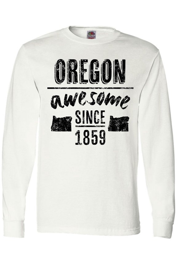 Oregon Awesome Since 1859 Long Sleeve T-Shirt