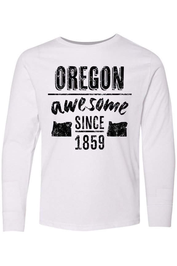 Oregon Awesome Since 1859 Long Sleeve Youth T-Shirt