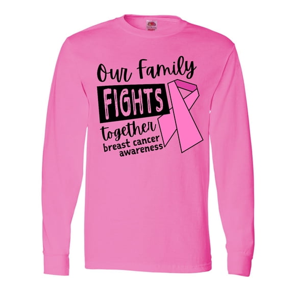Inktastic Our Family Fights Together Breast Cancer Awareness Long Sleeve T-Shirt