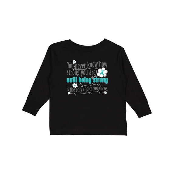 Inktastic Ovarian Cancer Being Strong Girls Long Sleeve Toddler T-Shirt