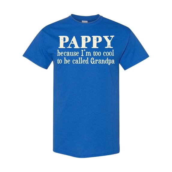 Inktastic Pappy Because I'm Too Cool to Be Called Grandpa T-Shirt