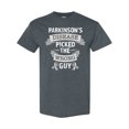 thumbnail image 1 of Inktastic Parkinsons Disease Picked the Wrong Guy T-Shirt, 1 of 5