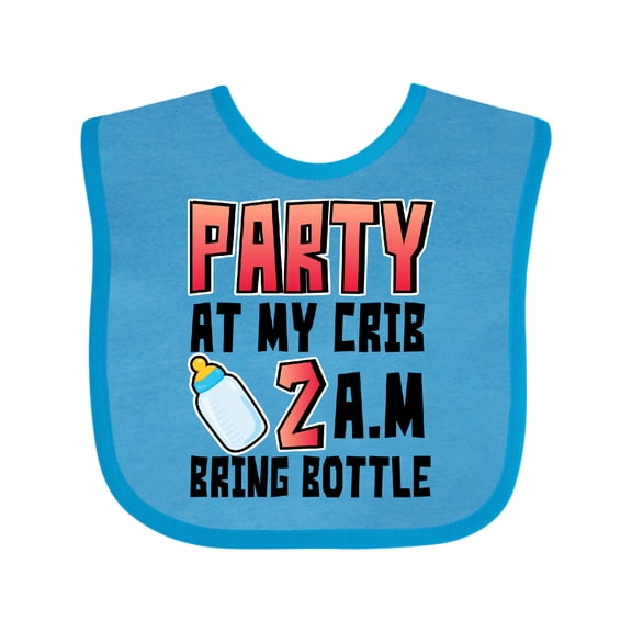 Inktastic Party at My Crib 2 A.m. Bring Bottle Baby Humor Boys or Girls Baby Bib