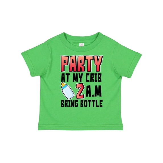 Inktastic Party at My Crib 2 A.m. Bring Bottle Baby Humor Boys or Girls Toddler T-Shirt