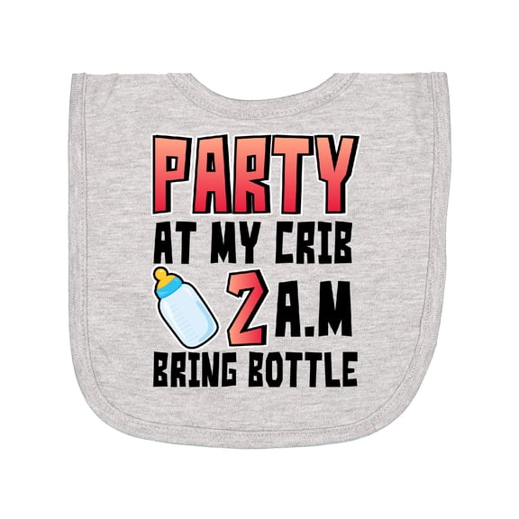 Inktastic Party at My Crib 2 A.m. Bring Bottle Baby Humor Newborn Bib