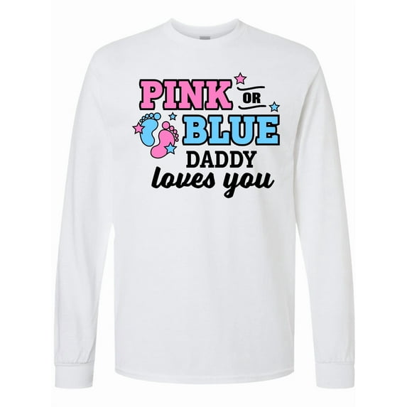 Inktastic Pink or Blue Daddy Loves You Long Sleeve T-Shirt