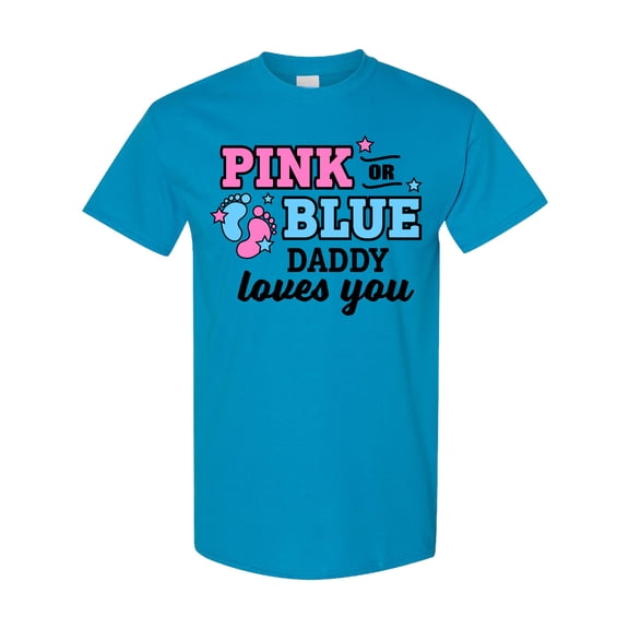 Inktastic Pink or Blue Daddy Loves You T-Shirt