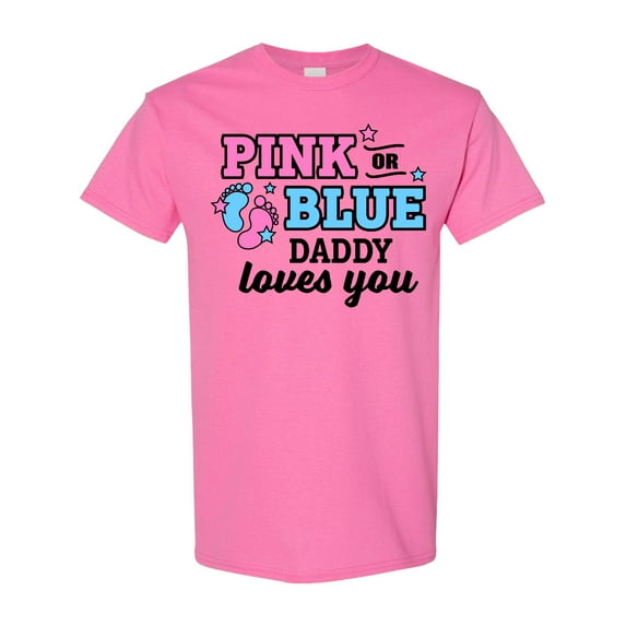 Inktastic Pink or Blue Daddy Loves You T-Shirt