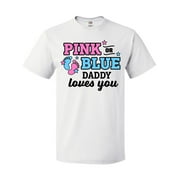 Inktastic Pink or Blue Daddy Loves You T-Shirt