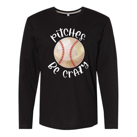 Inktastic Pitches Be Crazy Baseball Humor Long Sleeve T-Shirt