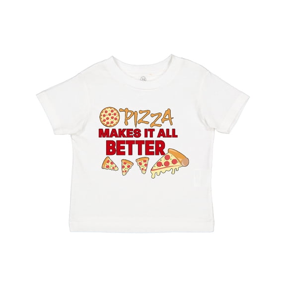 Inktastic Pizza Makes It All Better Boys or Girls Toddler T-Shirt