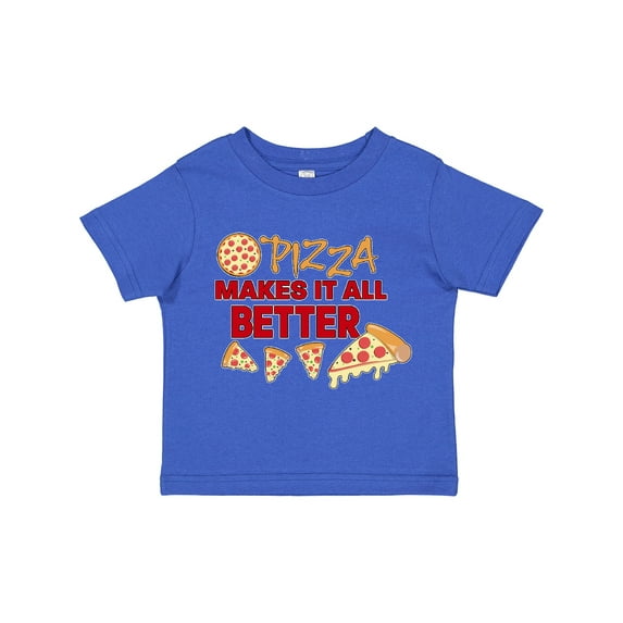 Inktastic Pizza Makes It All Better Boys or Girls Toddler T-Shirt