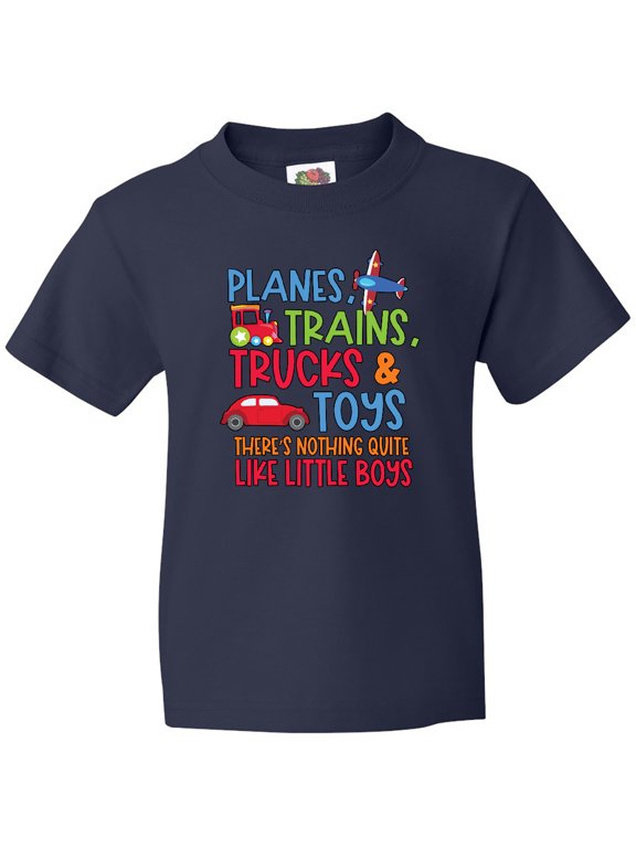 Planes Trains Trucks and Toys Nothing Quite Like Little Boys Youth T-Shirt
