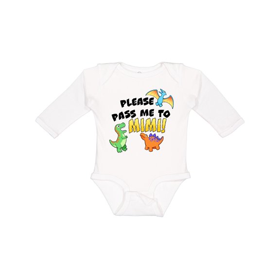 Inktastic Please Pass Me to Mimi with Dinosaurs Boys or Girls Long Sleeve Baby Bodysuit