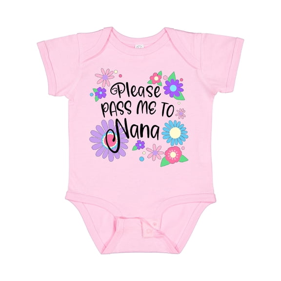 Inktastic Please Pass Me to Nana with Flowers Boys or Girls Baby Bodysuit