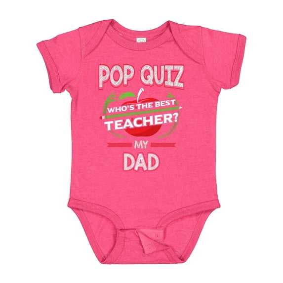 Inktastic Pop Quiz Dad Best Teacher Boys or Girls Baby Bodysuit