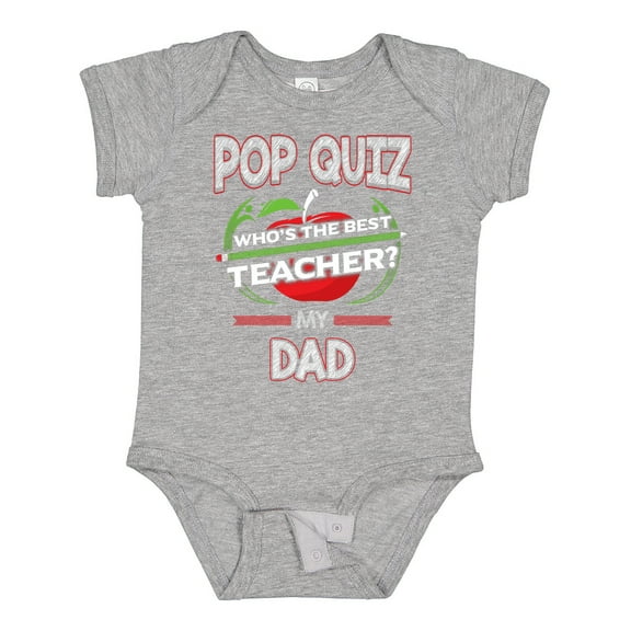 Inktastic Pop Quiz Dad Best Teacher Boys or Girls Baby Bodysuit