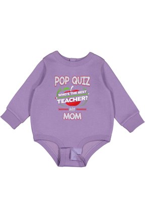 Pop Quiz Mom Best Teacher Baby Fleece Bodysuit