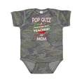 thumbnail image 1 of Inktastic Pop Quiz Mom Best Teacher Boys or Girls Baby Bodysuit, 1 of 5