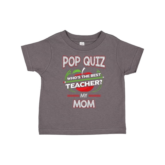 Inktastic Pop Quiz Mom Best Teacher Boys or Girls Toddler T-Shirt