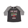 thumbnail image 1 of Inktastic Pop Quiz Mom Best Teacher Women's Plus Size T-Shirt, 1 of 5