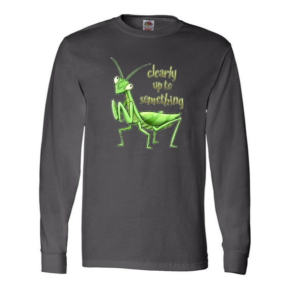 Inktastic Praying Mantis- Clearly up to Something Long Sleeve T-Shirt
