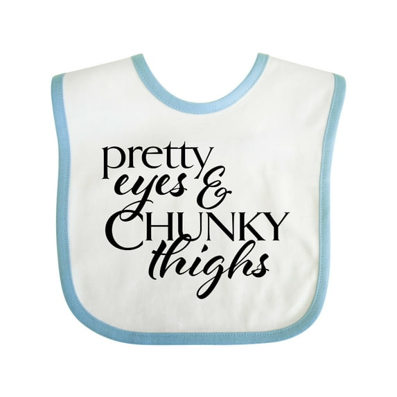 Inktastic Pretty Eyes and Chunky Thighs Boys or Girls Baby Bib