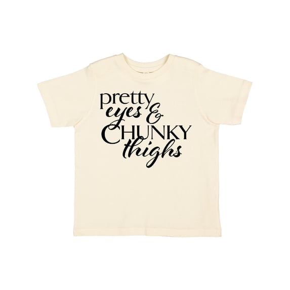 Inktastic Pretty Eyes and Chunky Thighs Boys or Girls Toddler T-Shirt