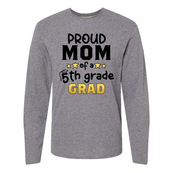 Inktastic Proud Mom of a Fifth Grade Grad Long Sleeve T-Shirt