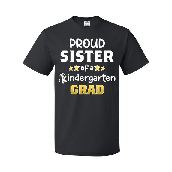 Inktastic Proud Sister of a Kindergarten Grad T-Shirt